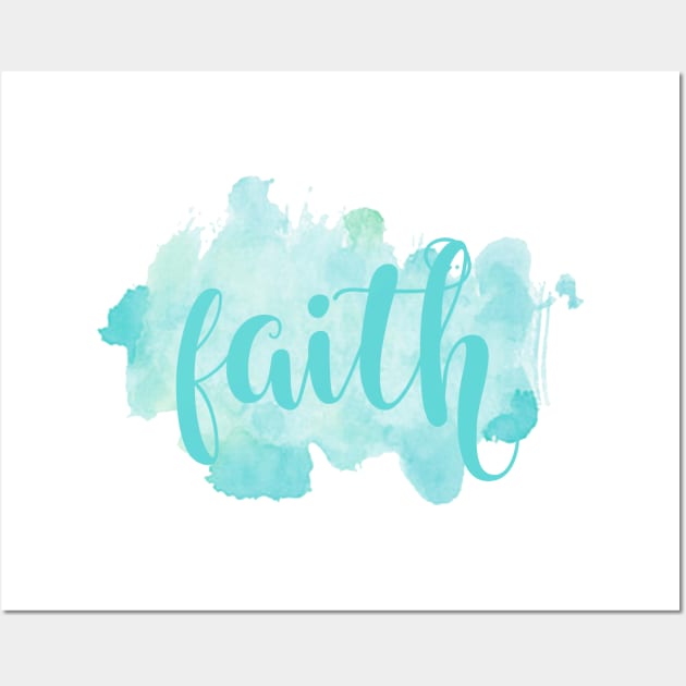 Faith Cute Water Color Hand Writing Wall Art by JakeRhodes